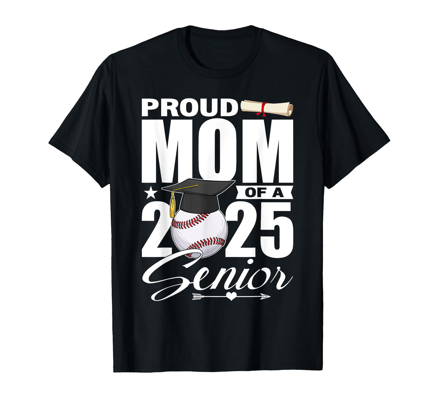 Proud Mom 2025 Senior Baseball Class T-Shirt - Trendy Graphic for Adults - T-Shirt, Sweatshirt, Hoodie