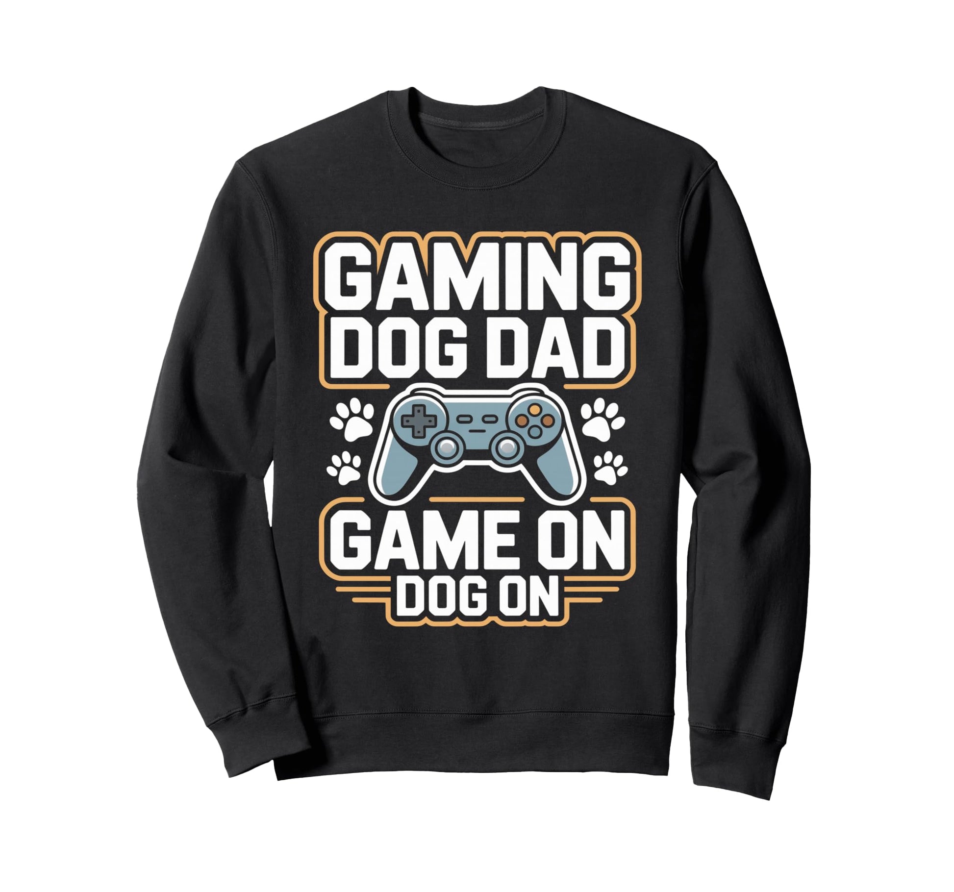 Funny Gaming Dog Dad Game Dog Sweatshirt - Streetwear Style Men Women - T-Shirt, Sweatshirt, Hoodie