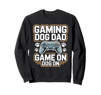 Funny Gaming Dog Dad Game Dog Sweatshirt - Streetwear Style Men Women - T-Shirt, Sweatshirt, Hoodie