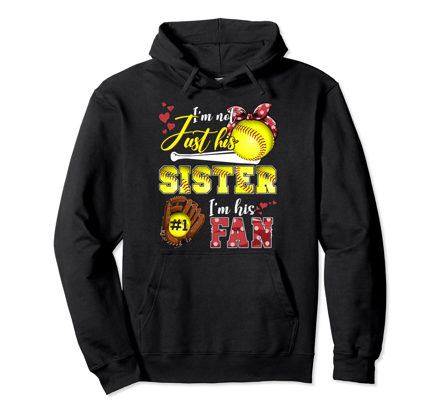 Im Not Just His Sister Im His Number Hoodie - Minimalist Print for Adults - T-Shirt, Sweatshirt, Hoodie