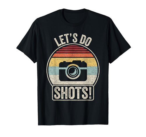 Lets Do Shots Funny Camera T-Shirt - Minimalist Print for Adults - T-Shirt, Sweatshirt, Hoodie