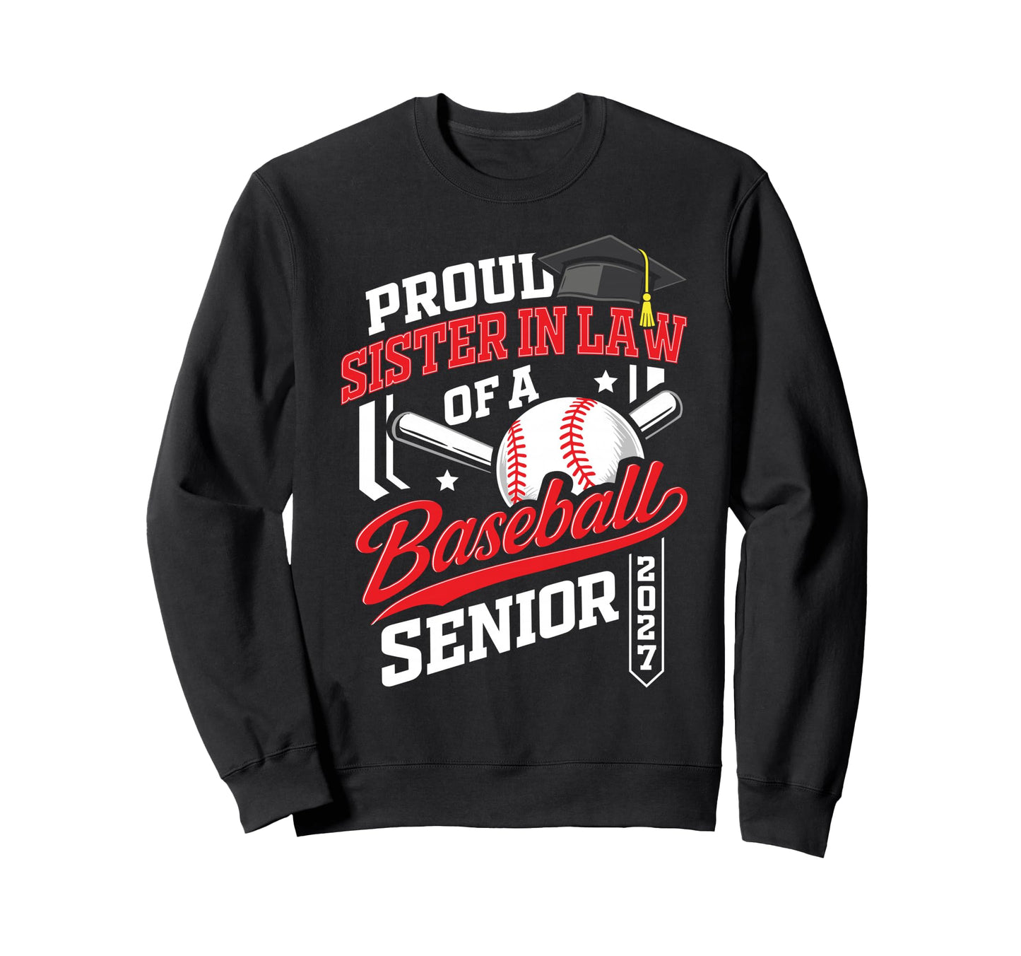 Proud Sister Law Baseball Senior Sweatshirt - Unique Graphic Men Women - T-Shirt, Sweatshirt, Hoodie