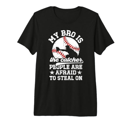 My Bro Is Baseball Catcher Brother T-Shirt - Unique Graphic Unisex - T-Shirt, Sweatshirt, Hoodie
