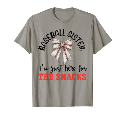 Baseball Sister Im Just Here Snacks T-Shirt - Streetwear Style Unisex - T-Shirt, Sweatshirt, Hoodie