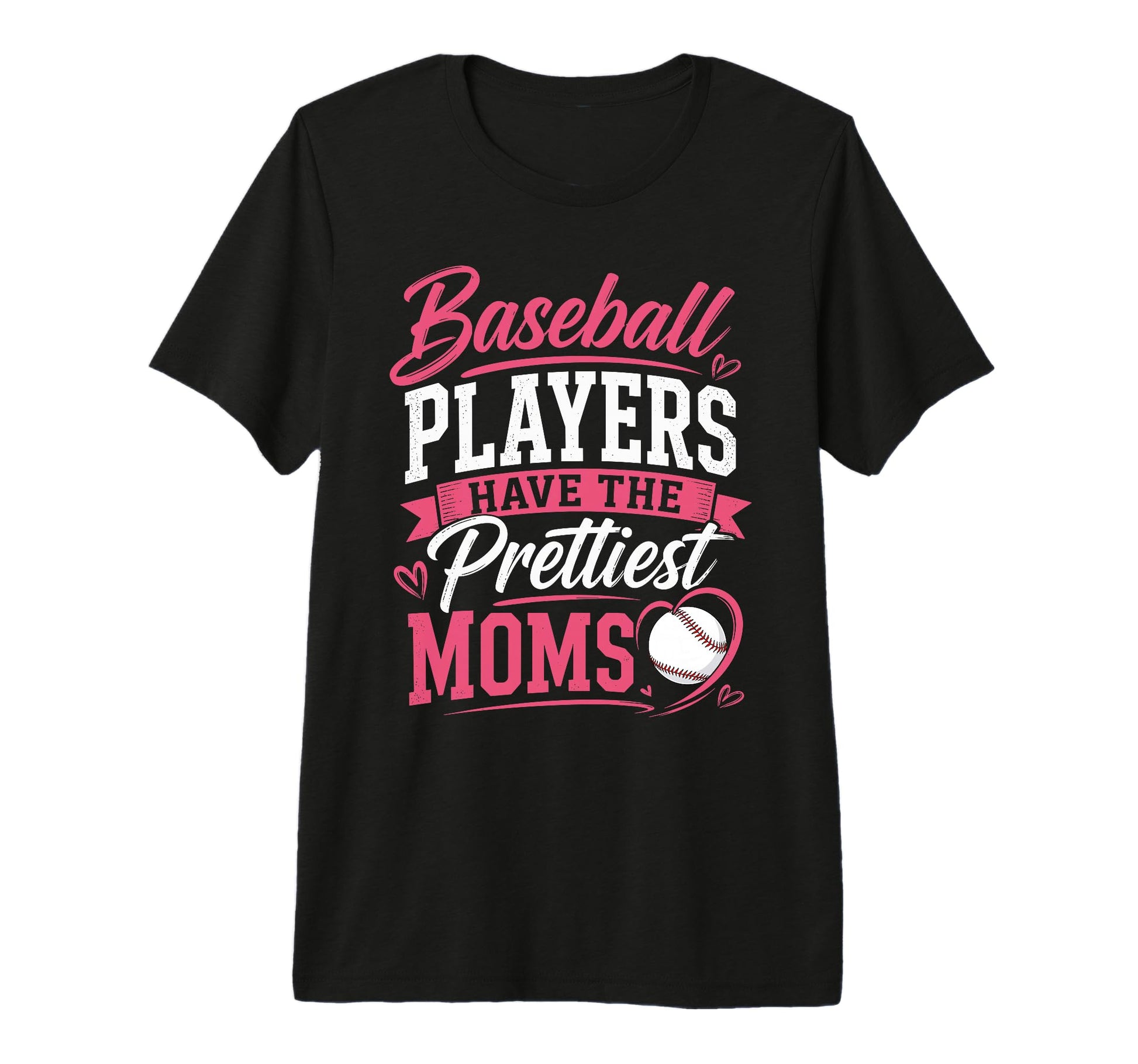 Baseball Players Have Prettiest Moms T-Shirt - Aesthetic Graphic Men Women - T-Shirt, Sweatshirt, Hoodie