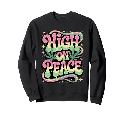 High Peace Groovy Cannabis Sweatshirt - Casual Everyday Wear for Adults - T-Shirt, Sweatshirt, Hoodie