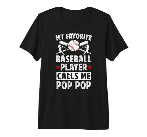 Mens My Favorite Baseball Player Pop Pop T-Shirt - Unique Graphic Unisex - T-Shirt, Sweatshirt, Hoodie