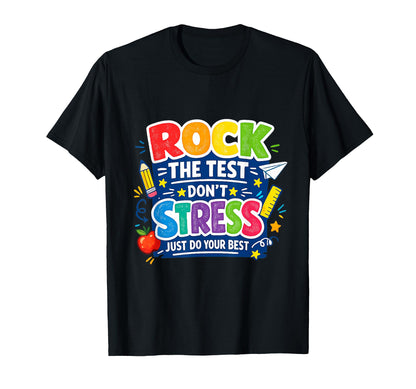 Rock Test Dont Stress Just Do Your Best T-Shirt - Graphic Print Men Women - T-Shirt, Sweatshirt, Hoodie