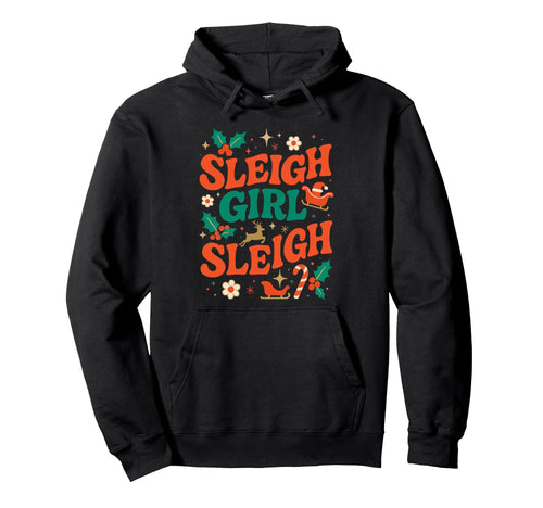 Funny Sleigh Sleigh 70S Hoodie - Graphic Print Men Women - T-Shirt, Sweatshirt, Hoodie