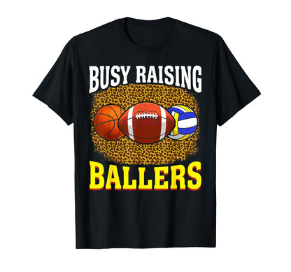 Busy Raising Ballers Basketball T-Shirt - Trendy Graphic Men Women - T-Shirt, Sweatshirt, Hoodie