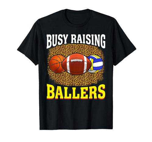 Busy Raising Ballers Basketball T-Shirt - Trendy Graphic Men Women - T-Shirt, Sweatshirt, Hoodie