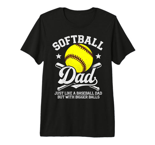 Funny Softball Dad Like Baseball T-Shirt - Casual Everyday Wear for Adults - T-Shirt, Sweatshirt, Hoodie