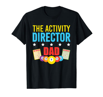 Activity Director Dad Activity T-Shirt - Streetwear Style Men Women - T-Shirt, Sweatshirt, Hoodie
