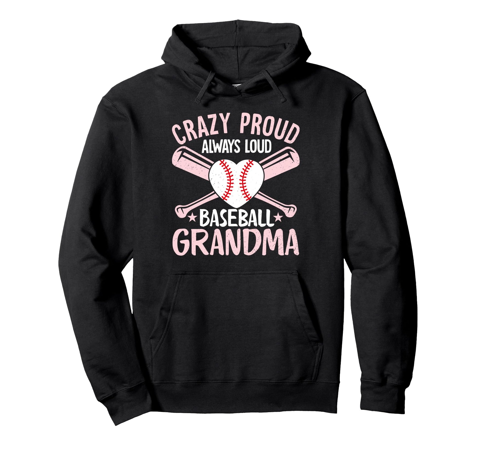 Crazy Proud Always Loud Baseball Grandma Hoodie - Streetwear Style Unisex - T-Shirt, Sweatshirt, Hoodie
