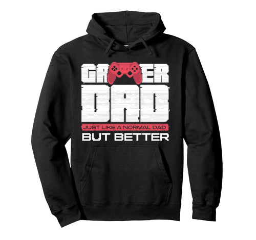Gamer Dad Funny Dad Play Video Game Hoodie - Aesthetic Graphic Unisex - T-Shirt, Sweatshirt, Hoodie