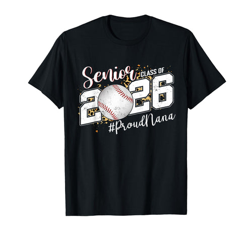 Proud Senior Nana Class 2026 Baseball T-Shirt - Minimalist Print Men Women - T-Shirt, Sweatshirt, Hoodie