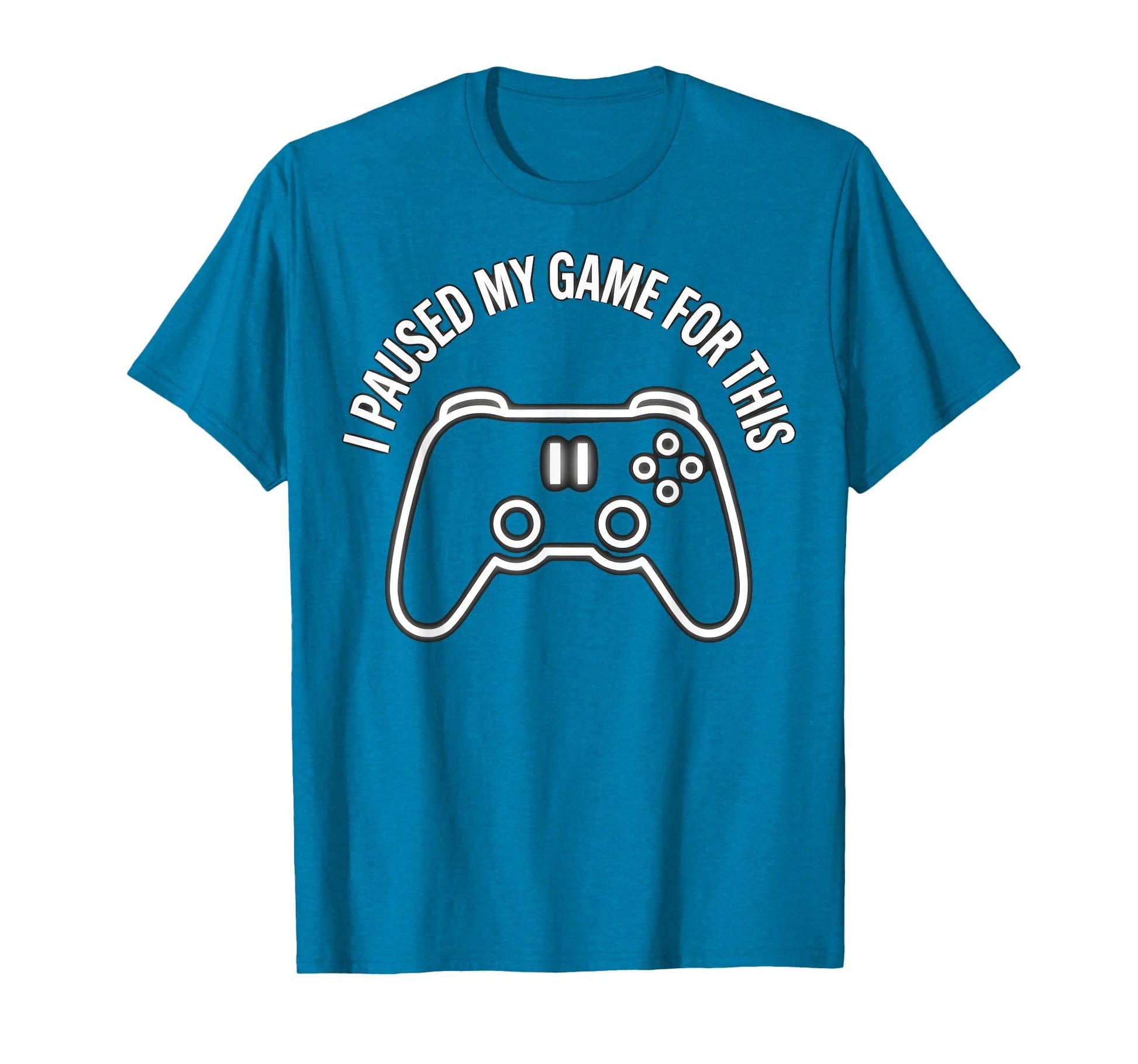 I Paused My Game This Funny Dad T-Shirt - Fun Novelty Design for Adults - T-Shirt, Sweatshirt, Hoodie