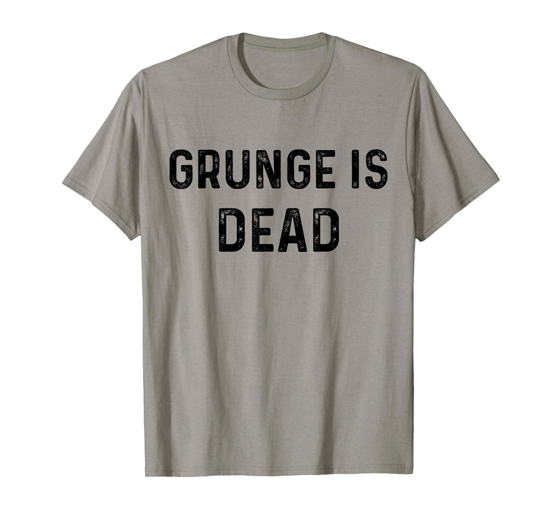 Grunge Is Dead Rock Music Funny T-Shirt - Aesthetic Graphic Men Women - T-Shirt, Sweatshirt, Hoodie