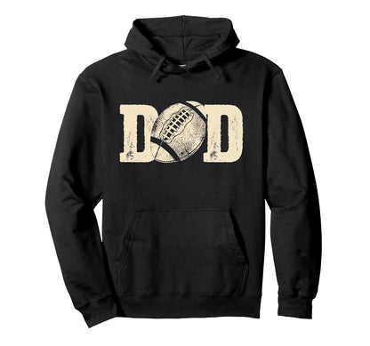 Football Dad Hoodie - Novelty Apparel for Adults - T-Shirt, Sweatshirt, Hoodie