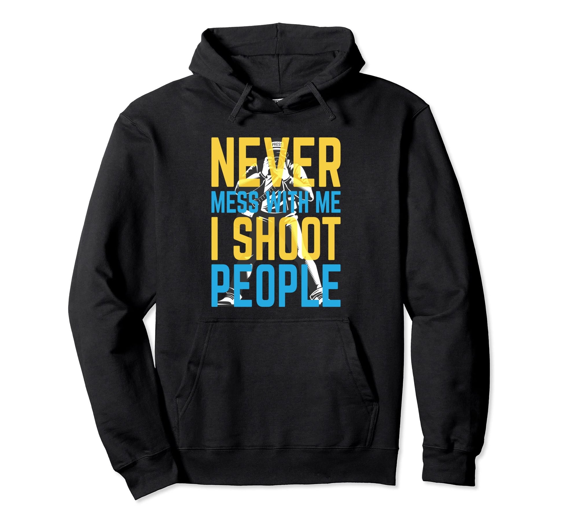 I Shoot People Photography Funny Hoodie - Novelty Apparel for Adults - T-Shirt, Sweatshirt, Hoodie