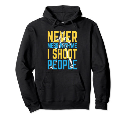 I Shoot People Photography Funny Hoodie - Novelty Apparel for Adults - T-Shirt, Sweatshirt, Hoodie