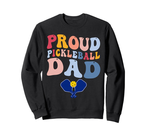 Proud Pickleball Dad Game Day Sweatshirt - Minimalist Print Men Women - T-Shirt, Sweatshirt, Hoodie