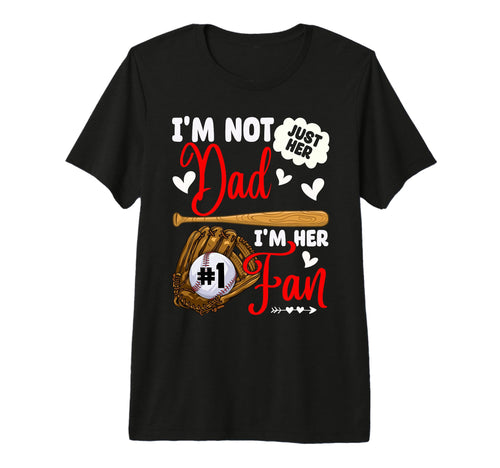 Not Just Her Dad Her Number 1 Fan T-Shirt - Novelty Apparel Men Women - T-Shirt, Sweatshirt, Hoodie