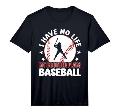 I Have No Life My Brother Plays T-Shirt - Novelty Apparel Men Women - T-Shirt, Sweatshirt, Hoodie