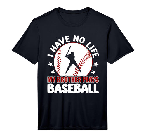 I Have No Life My Brother Plays T-Shirt - Novelty Apparel Men Women - T-Shirt, Sweatshirt, Hoodie