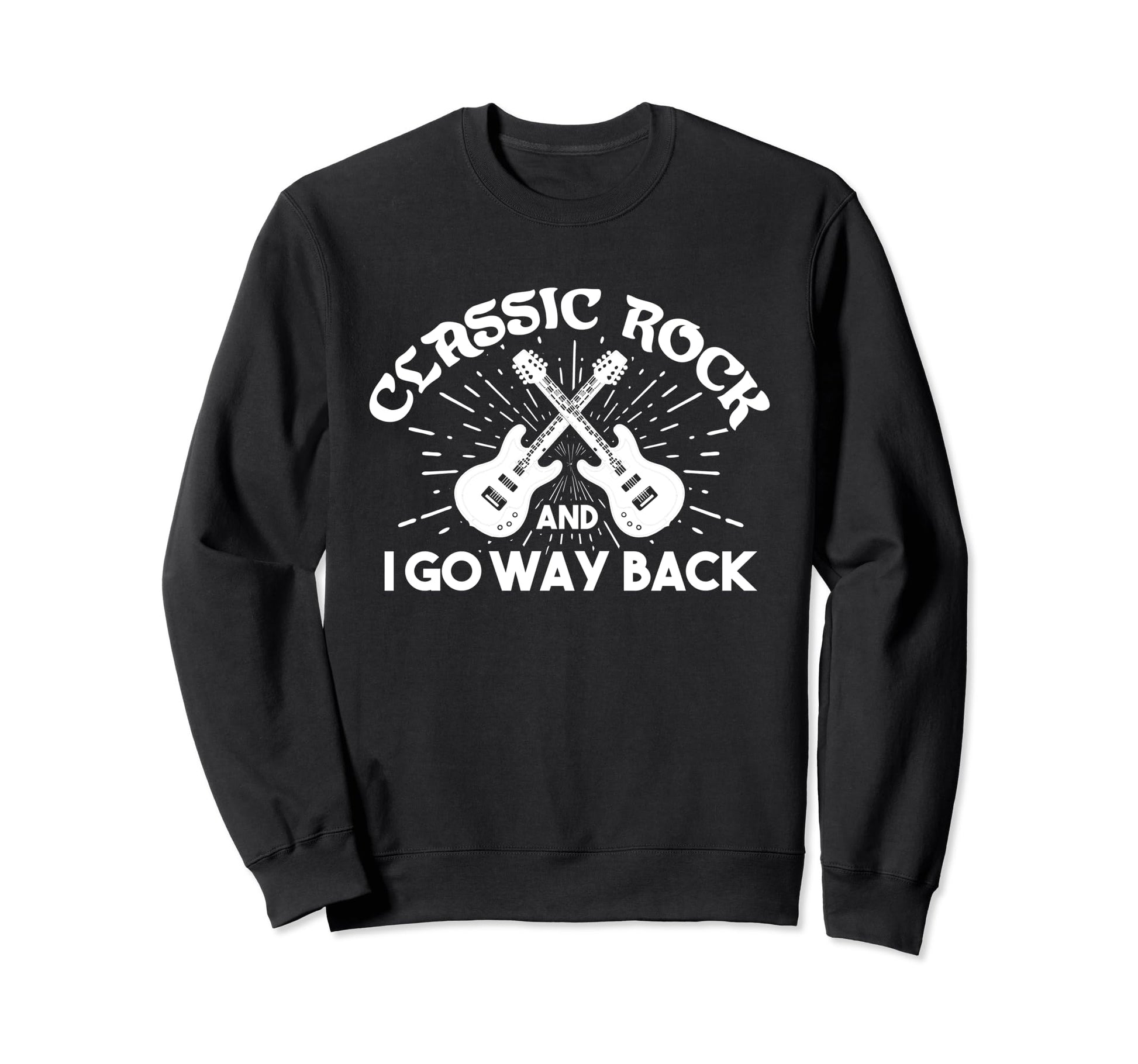 Riffs Legacy Rock And I Go Way Back Sweatshirt - Novelty Apparel for Adults - T-Shirt, Sweatshirt, Hoodie