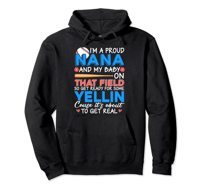 Proud Nana And My That Field Mothers Hoodie - Fun Novelty Design Unisex - T-Shirt, Sweatshirt, Hoodie