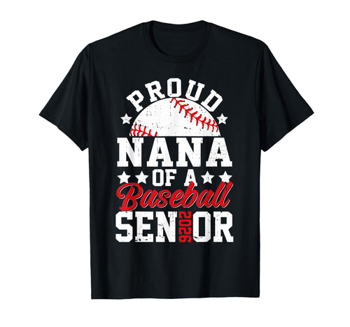 Proud Nana 2026 Senior Baseball T-Shirt - Novelty Apparel for Adults - T-Shirt, Sweatshirt, Hoodie