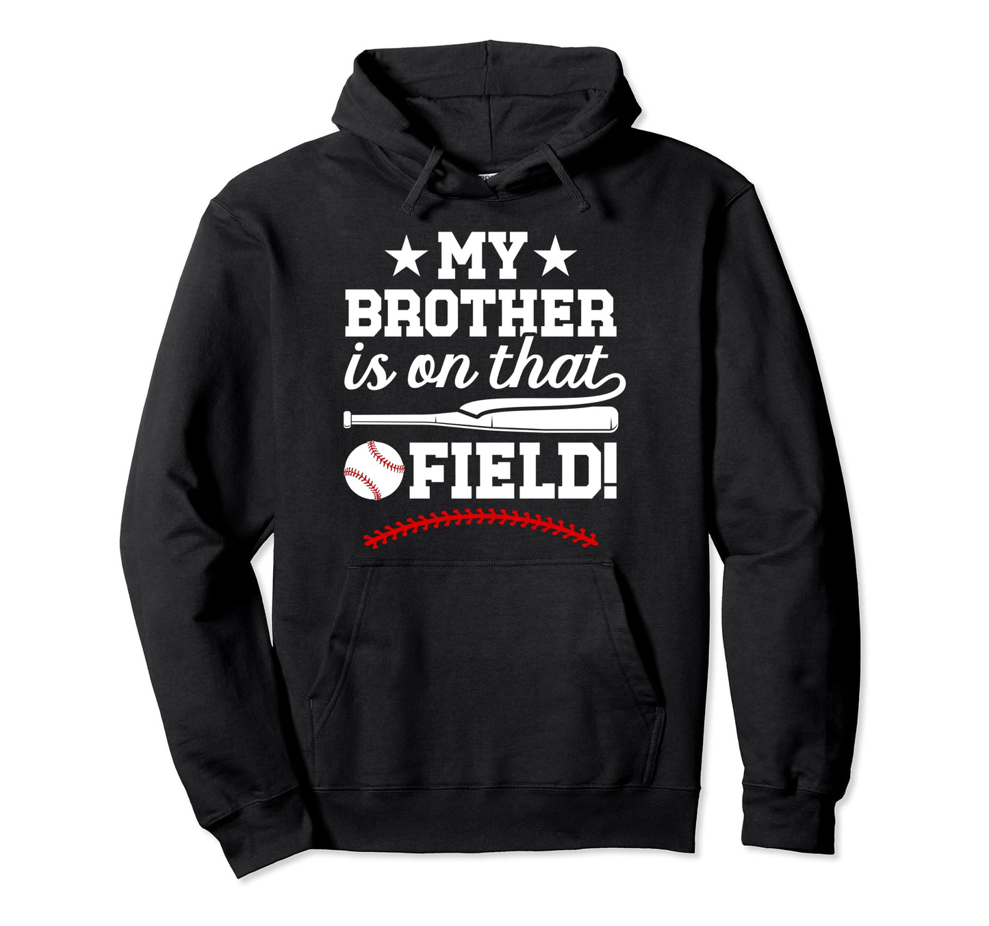 That Field Baseball Brother Baseball Hoodie - Unique Graphic for Adults - T-Shirt, Sweatshirt, Hoodie