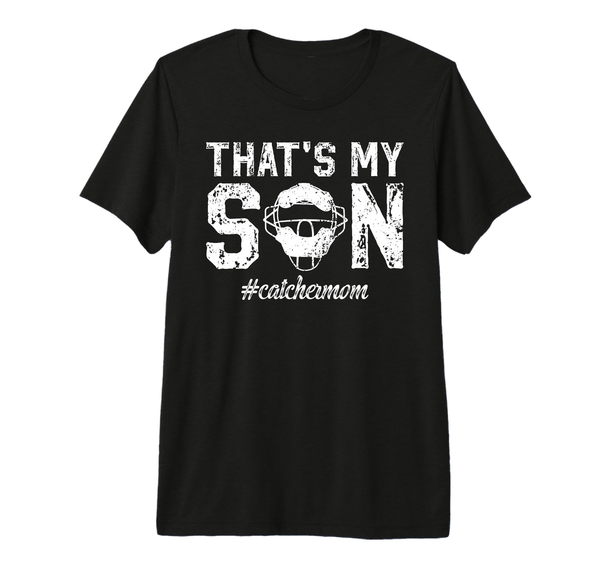 Thats My Son Baseball Catcher Mom T-Shirt - Novelty Apparel Unisex - T-Shirt, Sweatshirt, Hoodie