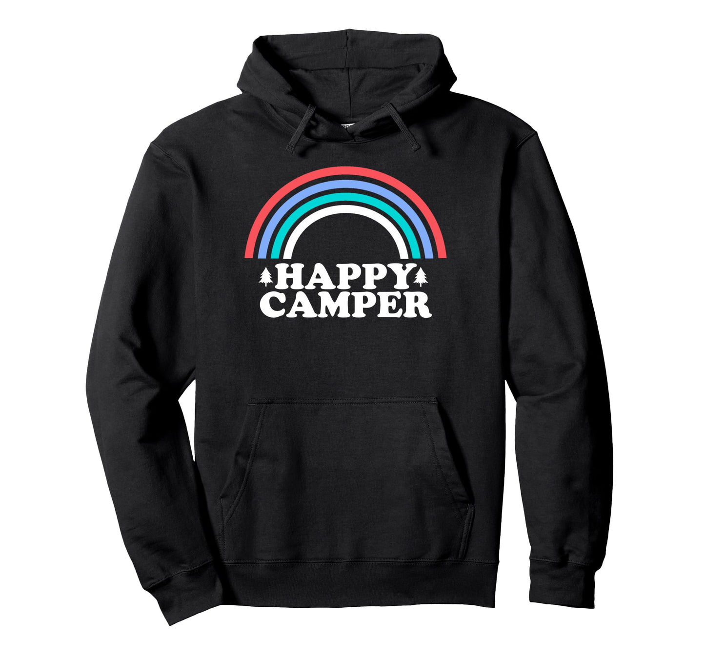 Happy Camper Rainbow Outdoors Camping Hoodie - Trendy Graphic Men Women - T-Shirt, Sweatshirt, Hoodie