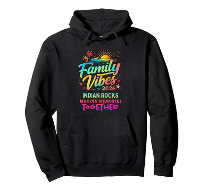 Family Vibes 2026 Indian Rocks Making Hoodie - Novelty Apparel Unisex - T-Shirt, Sweatshirt, Hoodie