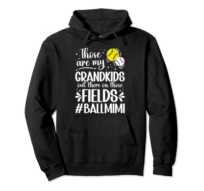 Those Fields Ball Mimi Softball Hoodie - Aesthetic Graphic for Adults - T-Shirt, Sweatshirt, Hoodie