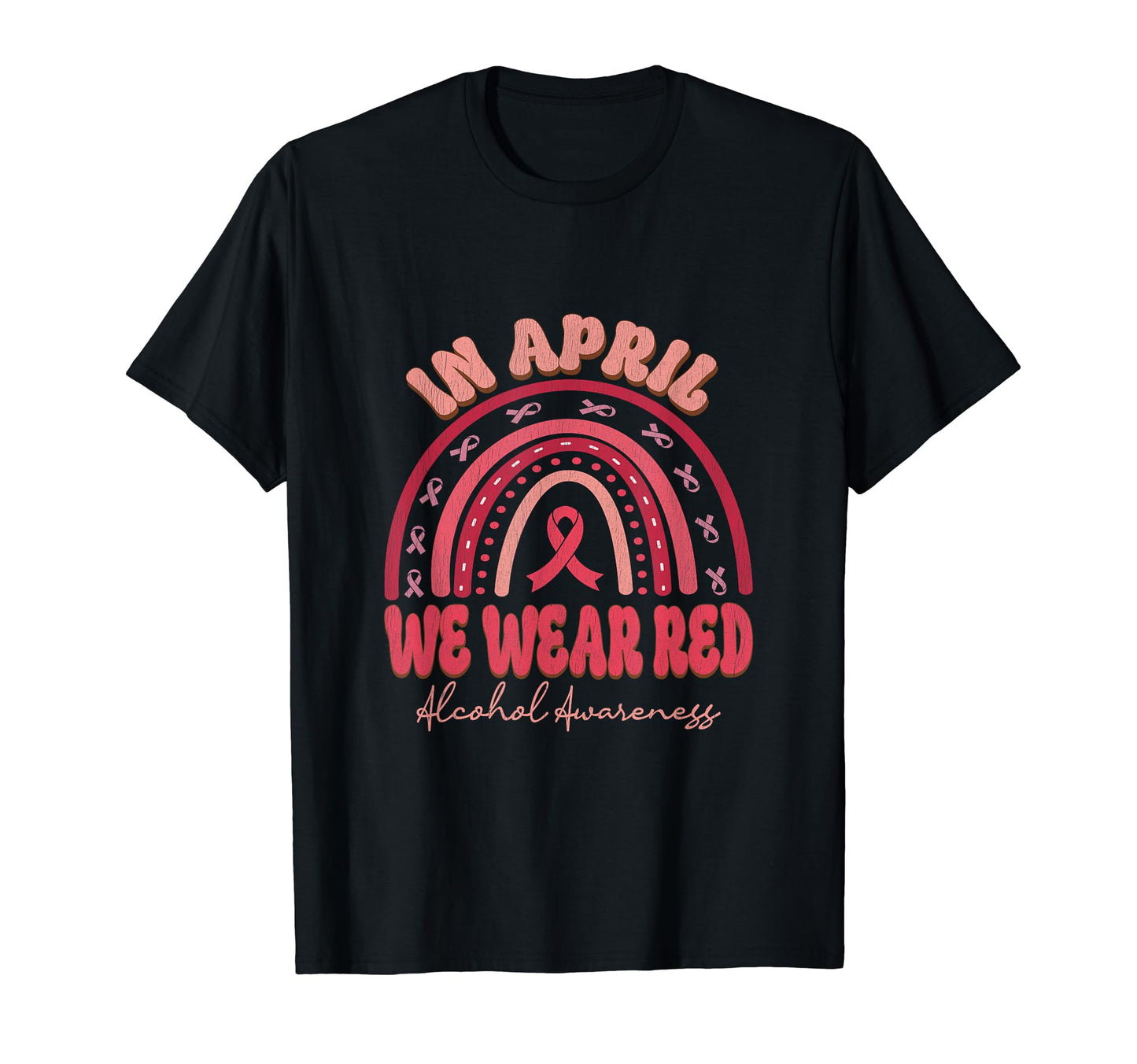 April We Wear Red Alcohol Awareness T-Shirt - Novelty Apparel for Adults - T-Shirt, Sweatshirt, Hoodie
