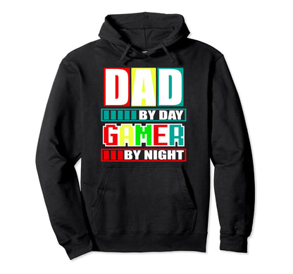 Dad Day Gamer Night Unique Hoodie - Fun Novelty Design Men Women - T-Shirt, Sweatshirt, Hoodie
