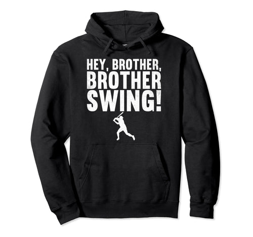 Hey Brother Brother Swing Baseball Hoodie - Custom Art Print for Adults - T-Shirt, Sweatshirt, Hoodie