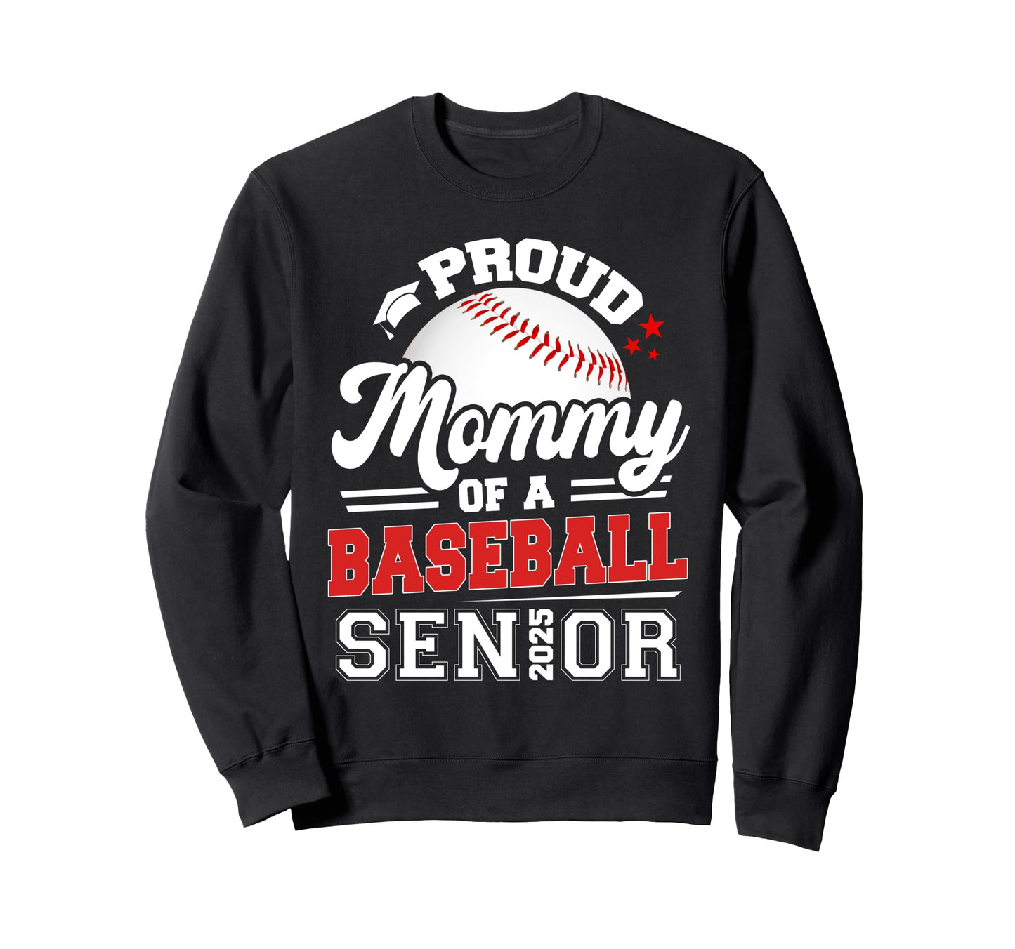 Proud Mommy Baseball Senior Sweatshirt - Fun Novelty Design for Adults - T-Shirt, Sweatshirt, Hoodie