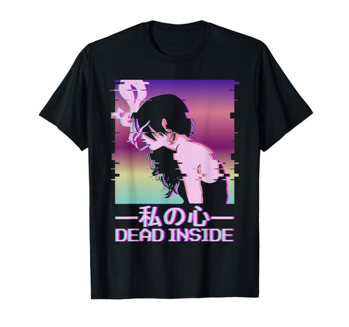Dead Inside Lofi Vaporwave Alt Indie T-Shirt - Fun Novelty Design Unisex - T-Shirt, Sweatshirt, Hoodie