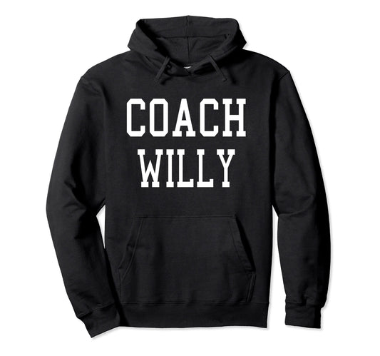 Coach Willy Custom Football Soccer Hoodie - Streetwear Style for Adults - T-Shirt, Sweatshirt, Hoodie