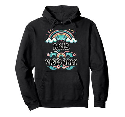 Aria Vibes Only Aria Name Hoodie - Unique Graphic for Adults - T-Shirt, Sweatshirt, Hoodie