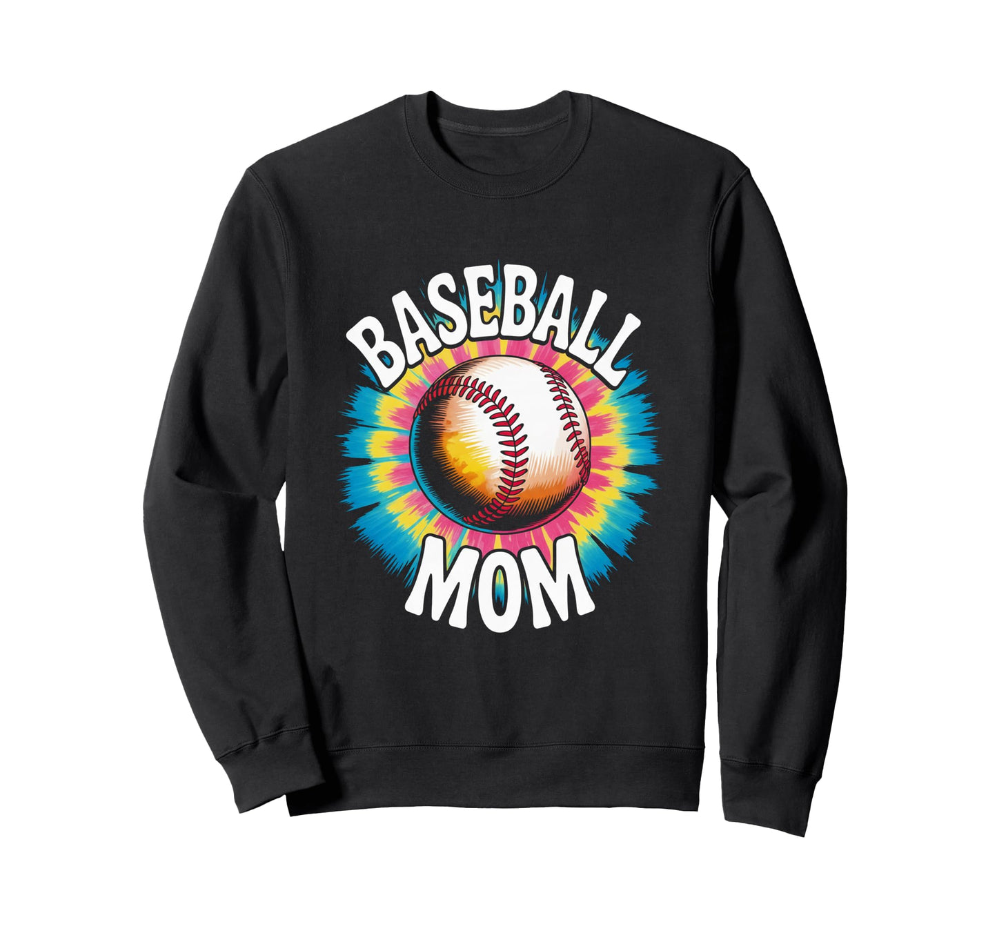 Baseball Mom Tie Dye Colorful Sweatshirt - Unique Graphic for Adults - T-Shirt, Sweatshirt, Hoodie