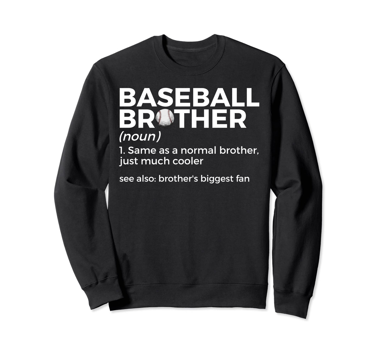 Baseball Brother Definition Sweatshirt - Aesthetic Graphic for Adults - T-Shirt, Sweatshirt, Hoodie