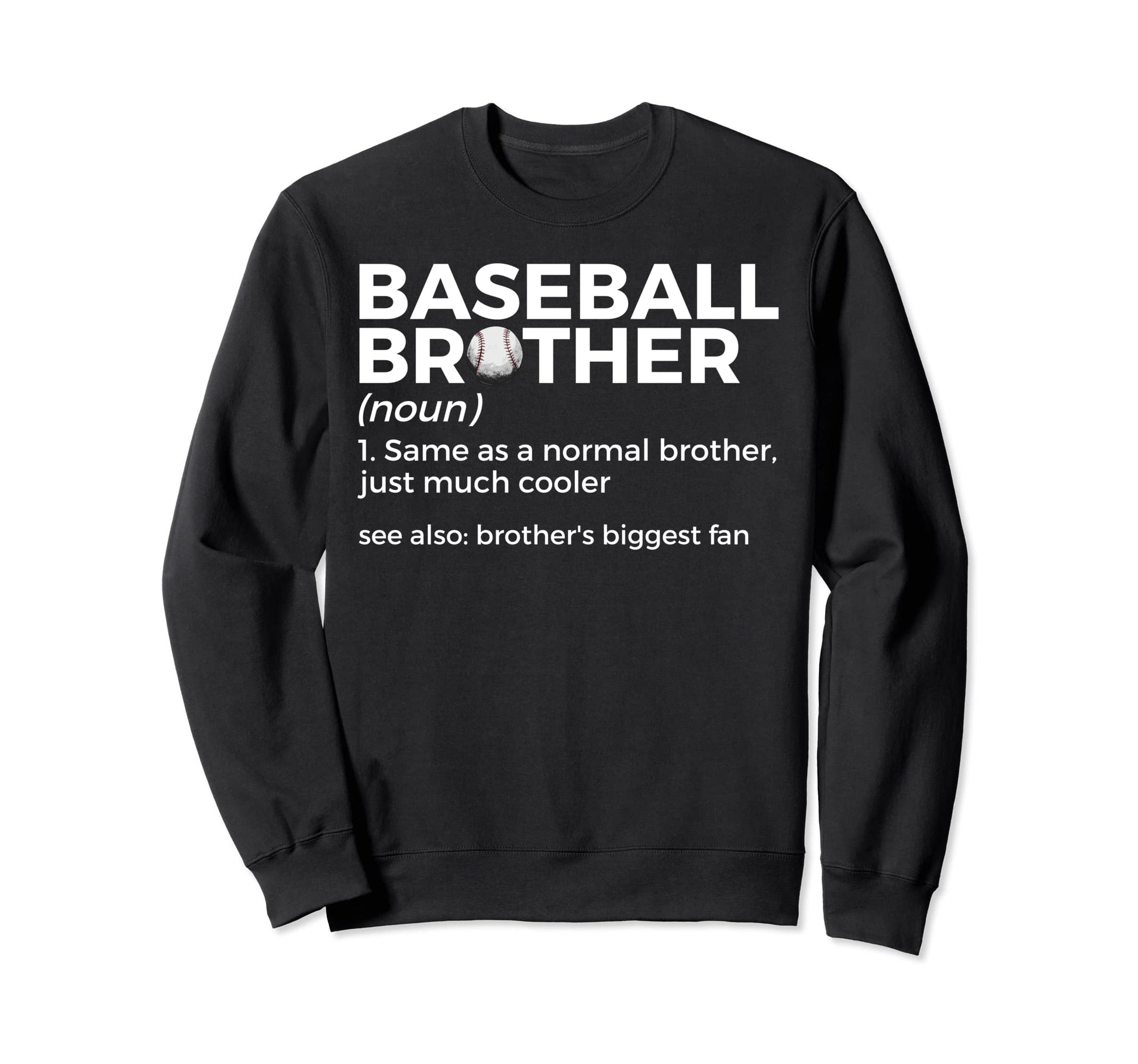 Baseball Brother Definition Sweatshirt - Aesthetic Graphic for Adults - T-Shirt, Sweatshirt, Hoodie