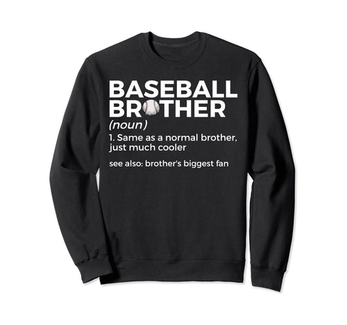 Baseball Brother Definition Sweatshirt - Aesthetic Graphic for Adults - T-Shirt, Sweatshirt, Hoodie