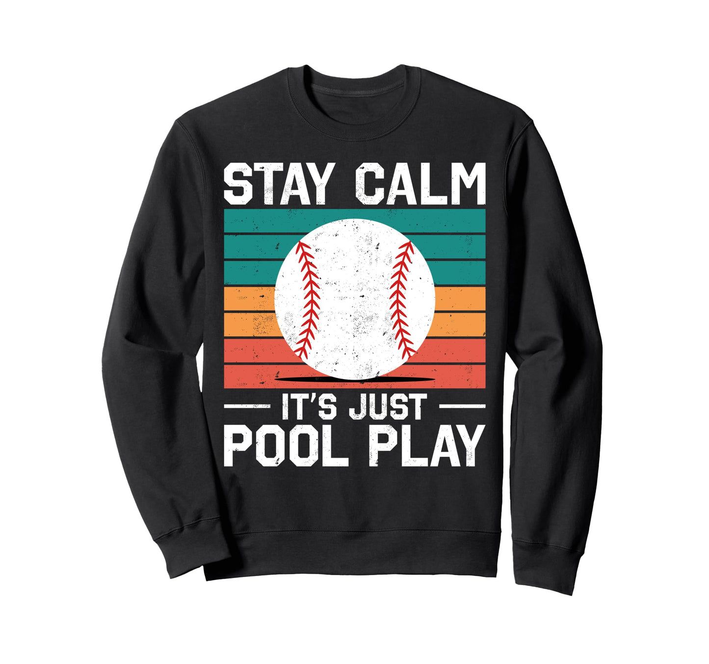 Stay Calm Its Just Pool Play Sweatshirt - Minimalist Print for Adults - T-Shirt, Sweatshirt, Hoodie