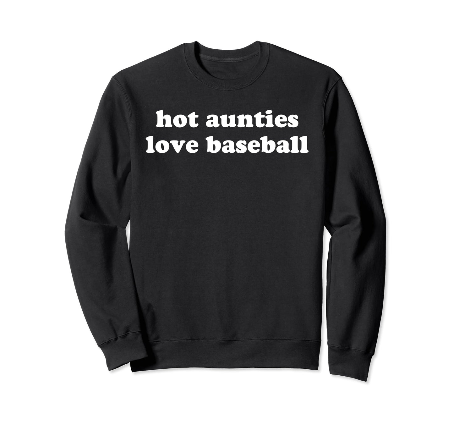 Funny Baseball Aunt Hot Aunties Sweatshirt - Aesthetic Graphic Men Women - T-Shirt, Sweatshirt, Hoodie